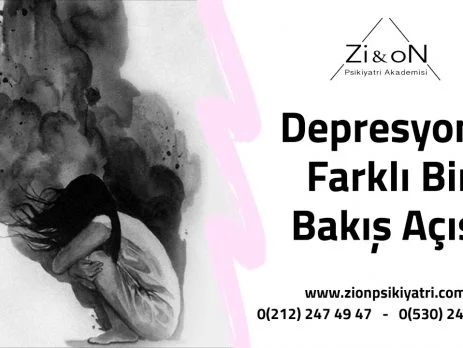 Depresyona Farklı Bir Bakış Açısı